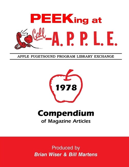 Peeking at Call-A.P.P.L.E. 1978: Compendium of Magazine Articles (Paperback)