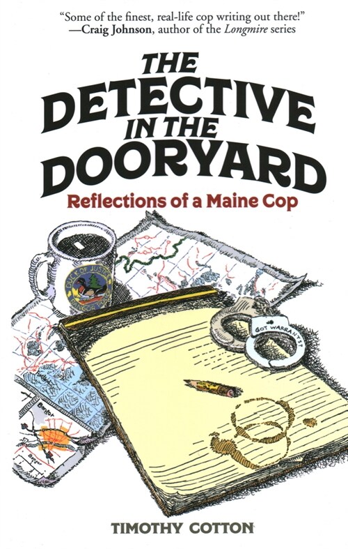 The Detective in the Dooryard: Reflections of a Maine Cop (Paperback)