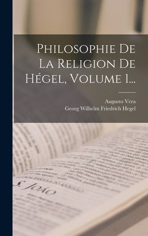 Philosophie De La Religion De H?el, Volume 1... (Hardcover)