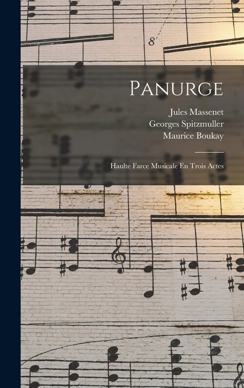 Panurge: Haulte Farce Musicale En Trois Actes (Hardcover)