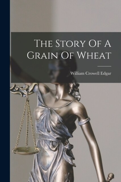 The Story Of A Grain Of Wheat (Paperback)