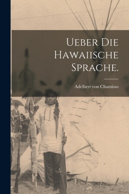 Ueber die Hawaiische Sprache. (Paperback)