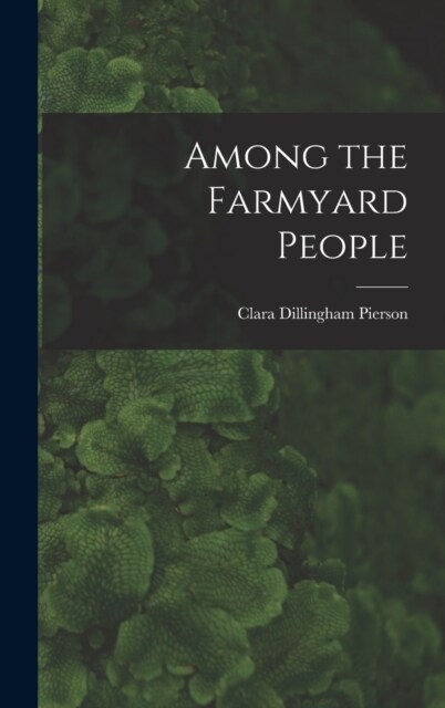 Among the Farmyard People (Hardcover)