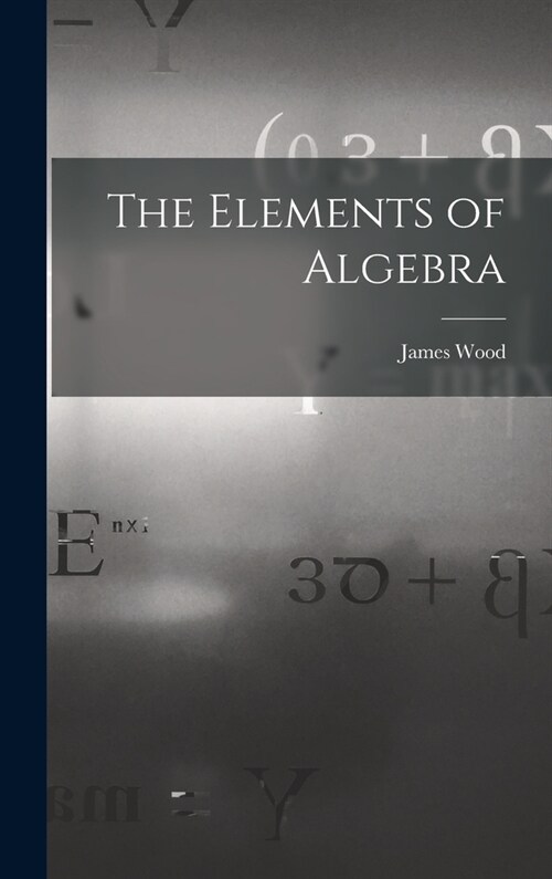 The Elements of Algebra (Hardcover)