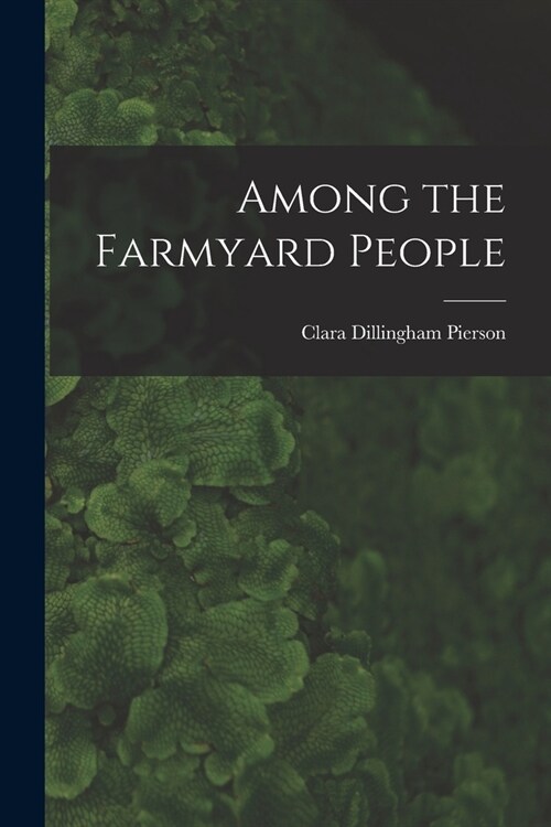 Among the Farmyard People (Paperback)