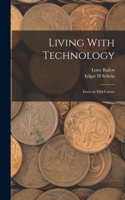 Living With Technology: Issues at Mid-career (Hardcover)