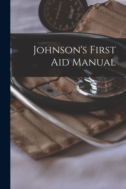 Johnsons First Aid Manual (Paperback)