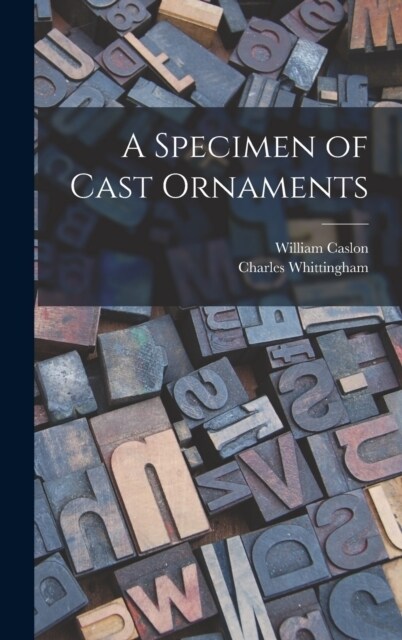 A Specimen of Cast Ornaments (Hardcover)