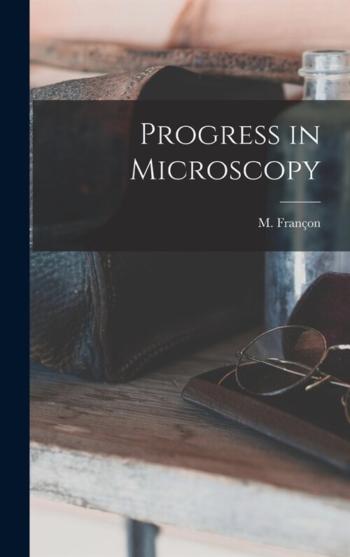 Progress in Microscopy (Hardcover)