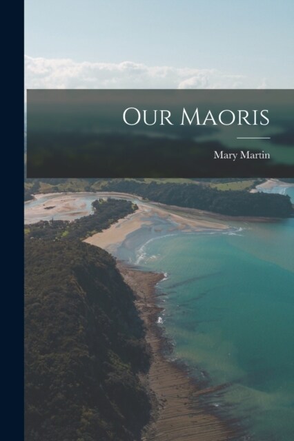 Our Maoris (Paperback)