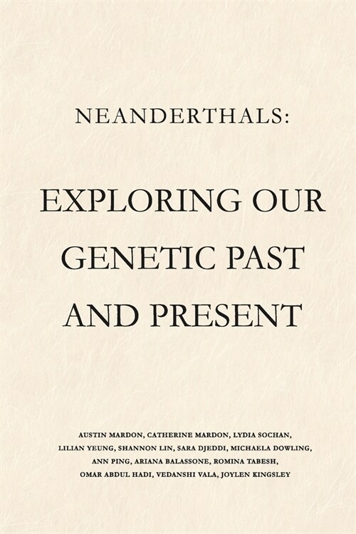 Neanderthals: Exploring our Genetic Past and Present (Paperback)