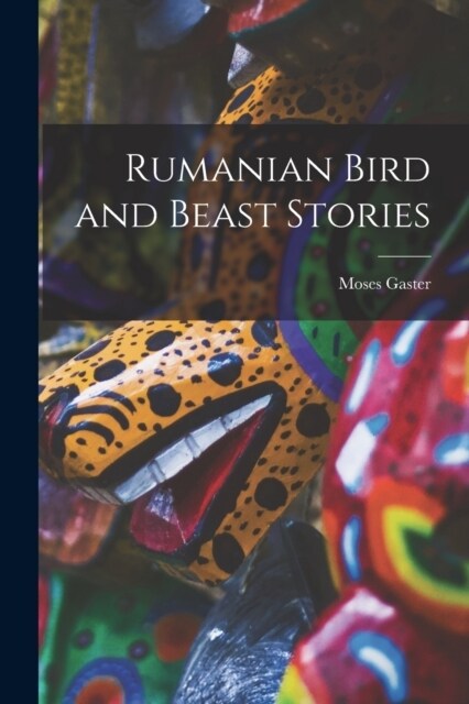 Rumanian Bird and Beast Stories (Paperback)