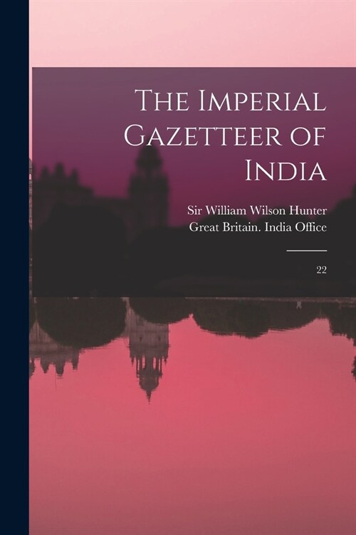 The Imperial Gazetteer of India: 22 (Paperback)