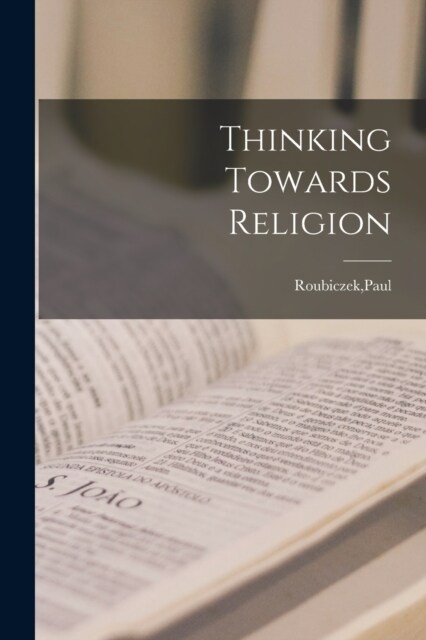 Thinking Towards Religion (Paperback)