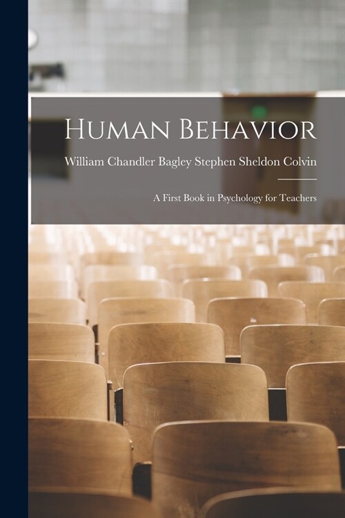 Human Behavior: A First Book in Psychology for Teachers (Paperback)