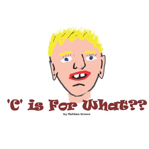 C Is For What? (Paperback)