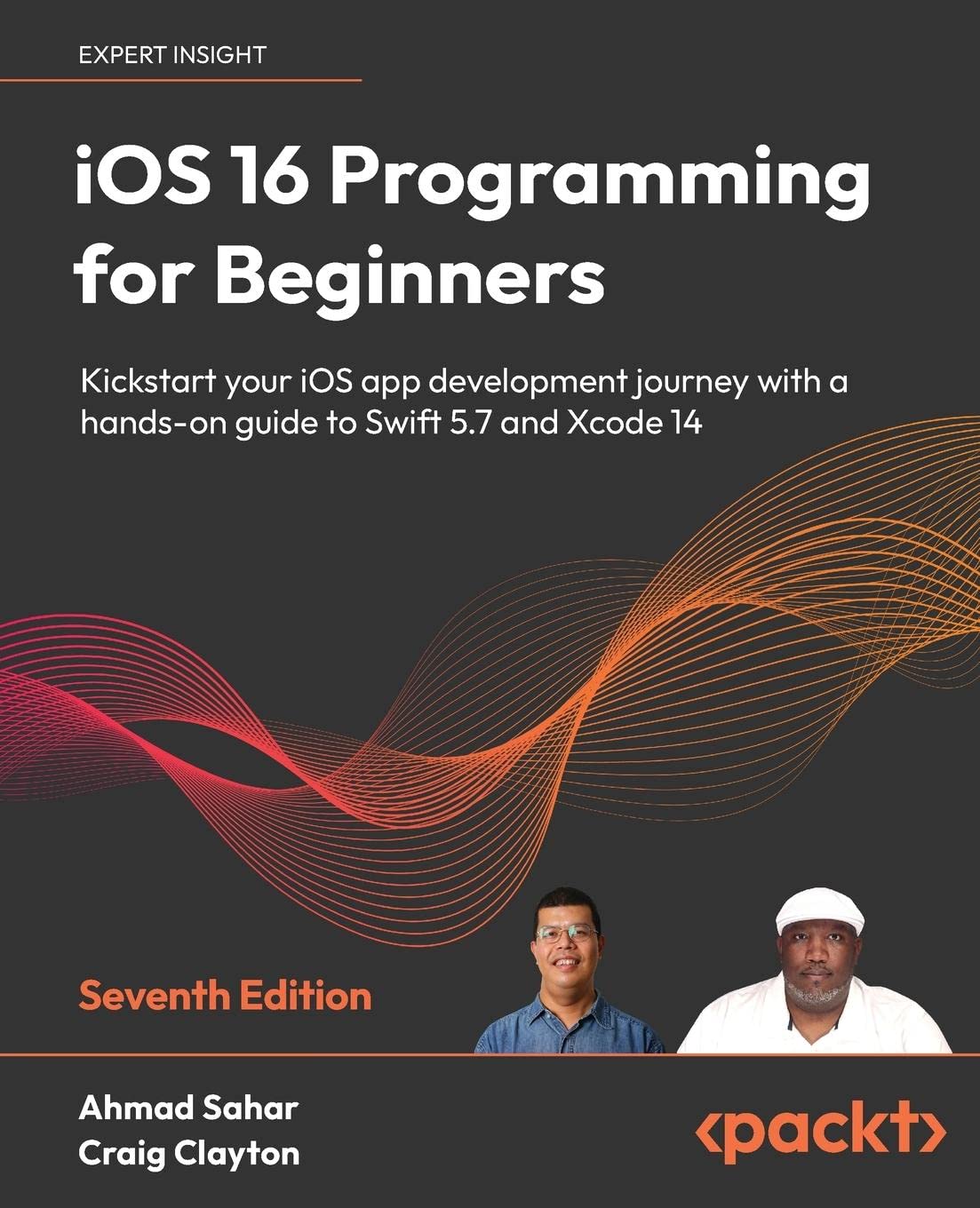iOS 16 Programming for Beginners - Seventh Edition: Kickstart your iOS app development journey with a hands-on guide to Swift 5.7 and Xcode 14 (Paperback, 7)