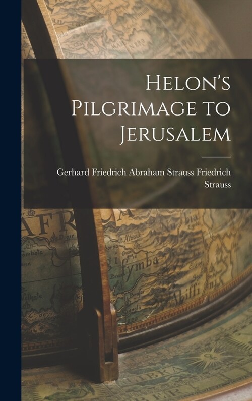 Helons Pilgrimage to Jerusalem (Hardcover)