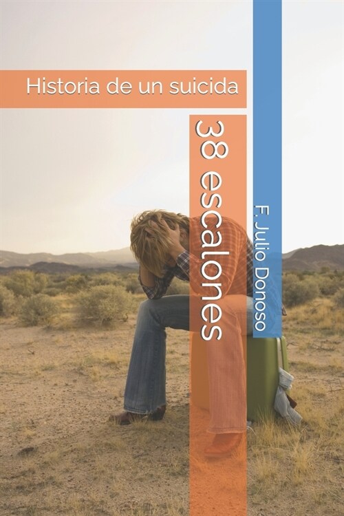 38 escalones: Historia de un suicida (Paperback)