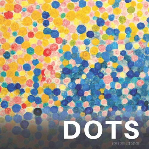 Dots: A Collection of Abstract Pointillist Paintings Made with Artificial Intelligence Techniques (Paperback)