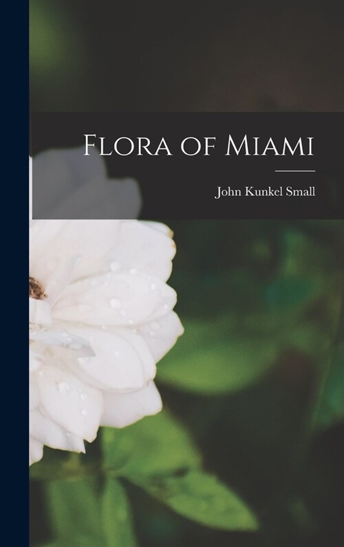 Flora of Miami (Hardcover)