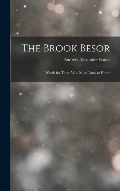 The Brook Besor: Words for Those Who Must Tarry at Home (Hardcover)