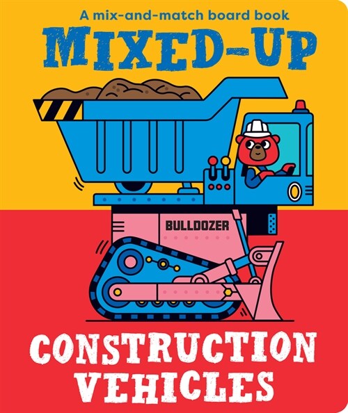 Mixed-Up Construction Vehicles (Board Books)