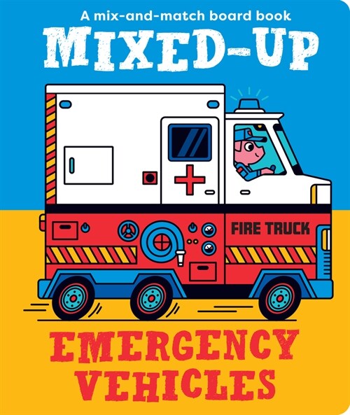 Mixed-Up Emergency Vehicles (Board Books)