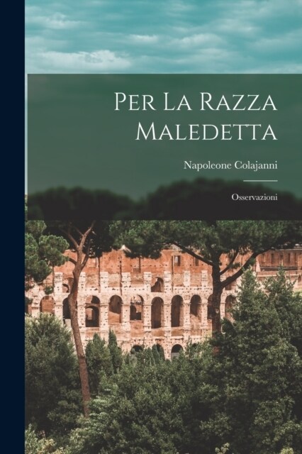 Per La Razza Maledetta: Osservazioni (Paperback)