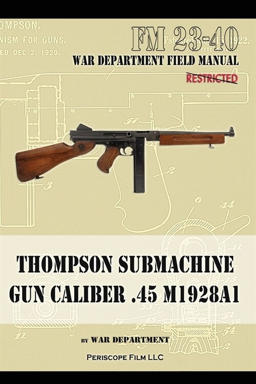 Thompson Submachine Gun Caliber .45 M1928A1 (Paperback)