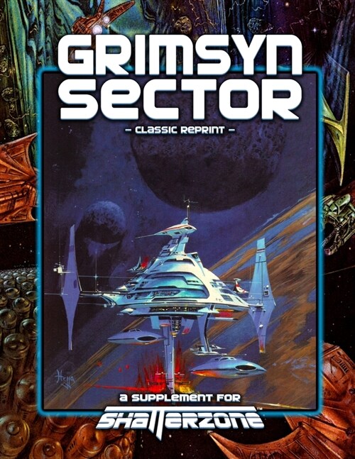 Grimsyn Sector (Classic Reprint): A Supplement for Shatterzone (Paperback)