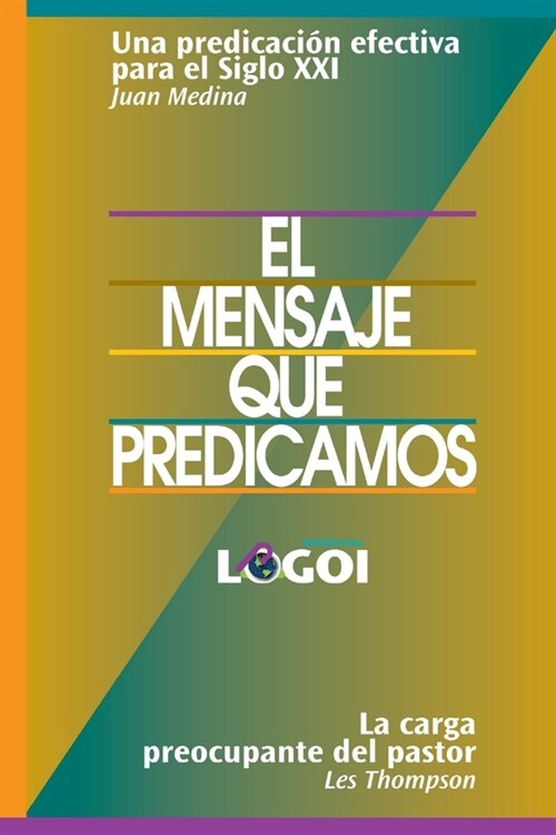 El mensaje que predicamos (Paperback)