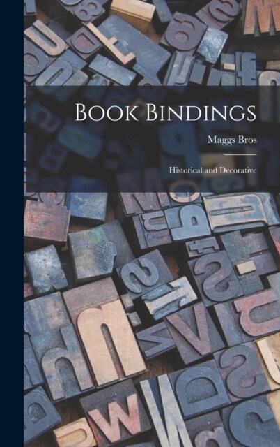 Book Bindings: Historical and Decorative (Hardcover)