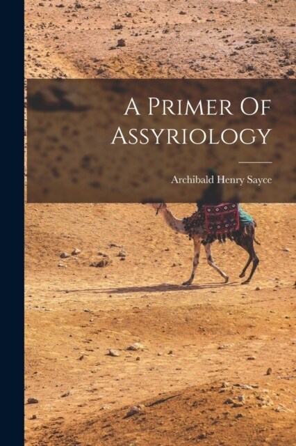 A Primer Of Assyriology (Paperback)