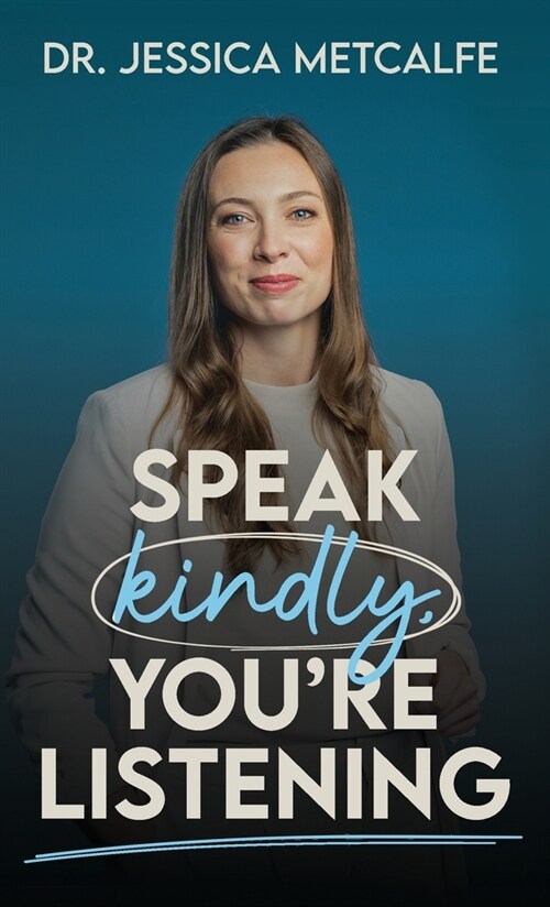 Speak Kindly, Youre Listening (Hardcover)