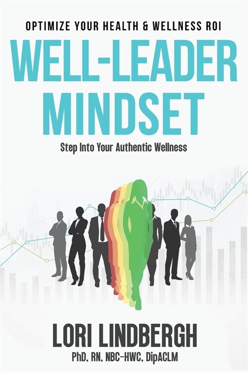 Well-Leader Mindset: Optimize Your Health and Fitness ROI (Hardcover)