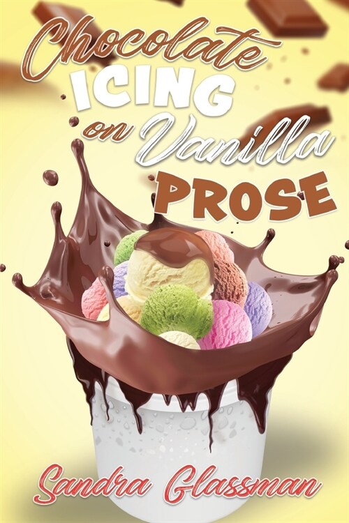 Chocolate Icing on Vanilla Prose (Paperback)