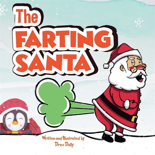 The Farting Santa: Stocking Stuffers: Discover the Secret life of Santa And The Twelve Days of Christmas farting. (Paperback)