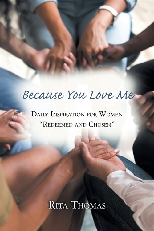 Because You Love Me: Daily Inspiration for Women Redeemed and Chosen (Paperback)