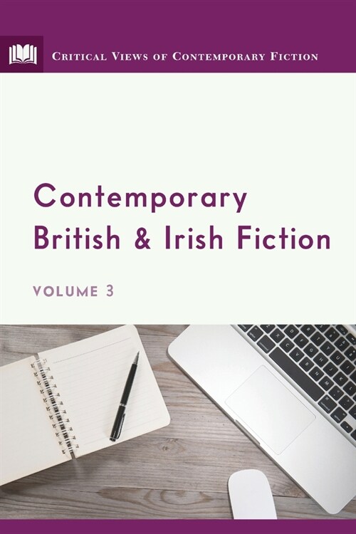 Contemporary British and Irish Fiction, Volume 3 (Paperback)