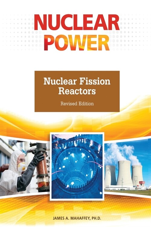 Nuclear Fission Reactors, Revised Edition (Paperback)