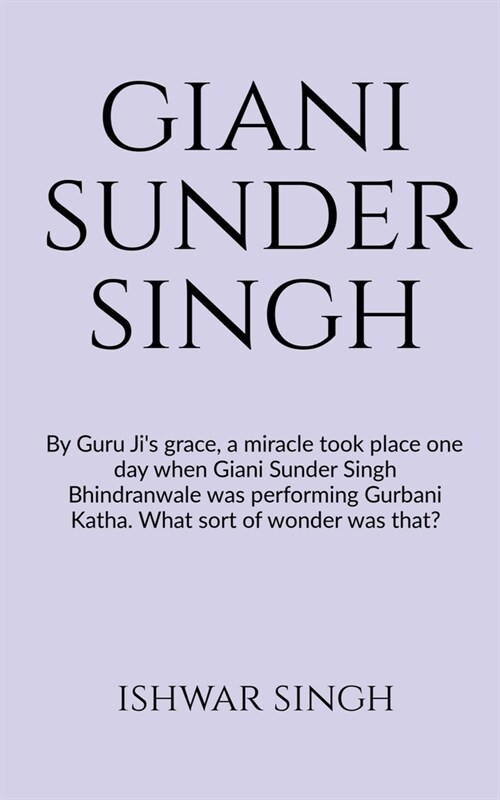 Sant Giani Sunder Singh Bhindranwale (Paperback)