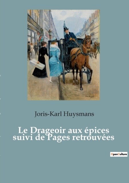 Le Drageoir aux ?ices suivi de Pages retrouv?s (Paperback)
