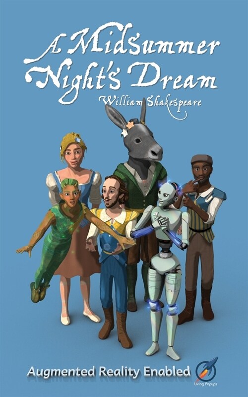 A Midsummer Nights Dream: Illustrated and AUGMENTED REALITY enabled (Paperback)