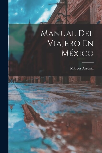 Manual Del Viajero En M?ico (Paperback)