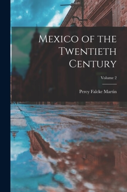 Mexico of the Twentieth Century; Volume 2 (Paperback)
