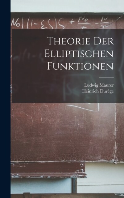 Theorie Der Elliptischen Funktionen (Hardcover)