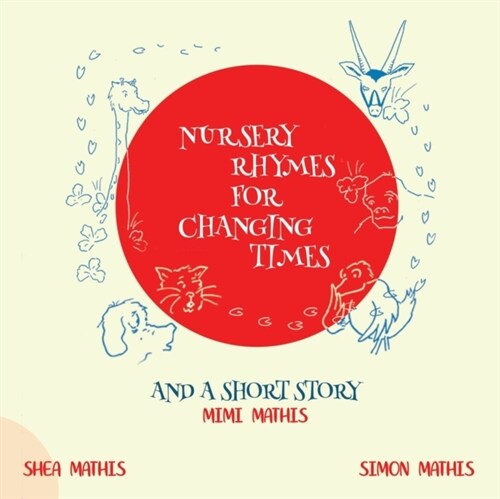 Nursery Rhymes For Changing Times and A Short Story (Paperback)