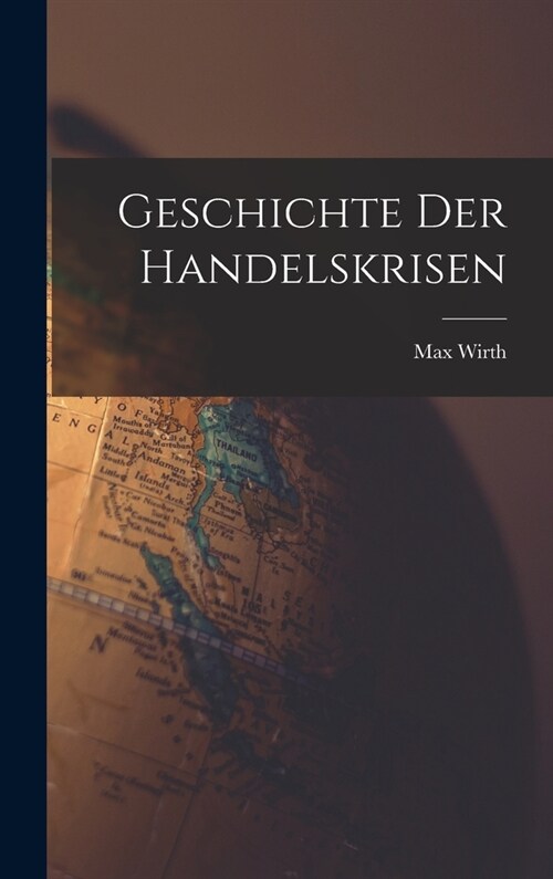 Geschichte Der Handelskrisen (Hardcover)