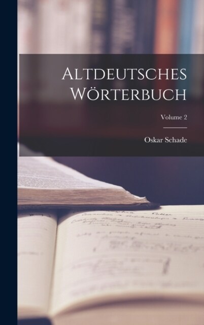 Altdeutsches W?terbuch; Volume 2 (Hardcover)